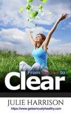 From Cancer to Clear: My Eight Eye Openers to Improve Your Health