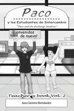 Paco y Los Estudiantes de Intercambio, Vol. 2 (Teachers Book)