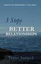 3 Steps to Better Relationships