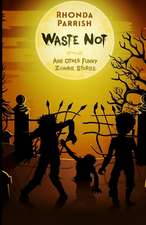 Waste Not