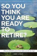 So You Think You Are Ready to Retire?