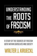 Understanding the Roots of Fascism