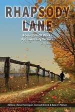 Rhapsody Lane - A Selection of Works by Flower City Writers