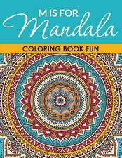 M Is for Mandala Coloring Book Fun