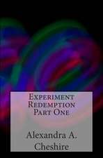 Experiment Redemption Part One