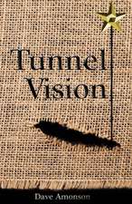 Tunnel Vision