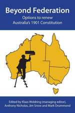 Beyond Federation: Options to Renew Australia's 1901 Constitution