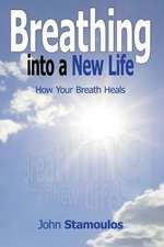 Breathing Into a New Life