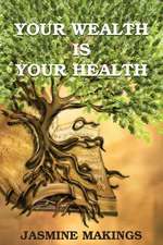 Your Wealth is your Health