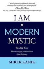 I Am a Modern Mystic - So Are You