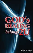 God's Healing Belongs 2 U