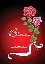 Love, eventually