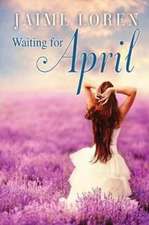 Waiting for April