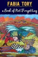 A Book of Not Forgetting