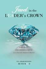 Jewel in the Leader's Crown