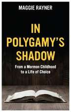 In Polygamy's Shadow