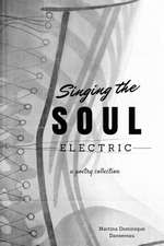 Singing the Soul Electric