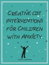 Creative CBT Interventions for Children with Anxiety