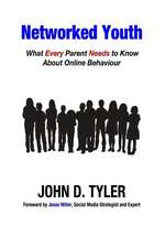 Networked Youth: What Every Parent Needs to Know About Online Behaviour