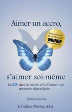 Aimer Un Accro, S'Aimer Soi-Meme