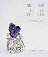 Bringing Heaven to Earth: Chinese Silver Jewellery and Ornament in the Late Qing Dynasty