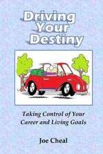 Driving Your Destiny