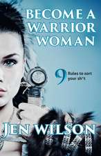 Become A Warrior Woman