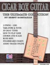 Cigar Box Guitar - The Ultimate Collection