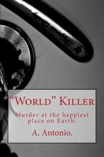 World Killer: Murder at the Happiest Place on Earth.