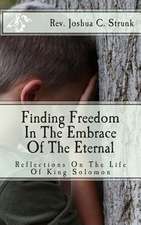 Finding Freedom in the Embrace of the Eternal