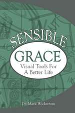 Sensible Grace: Visual Tools for a Better Life