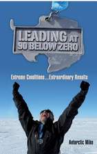 Leading at 90 Below Zero