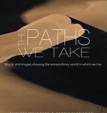 The Paths We Take