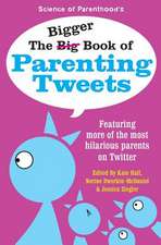 The Bigger Book of Parenting Tweets