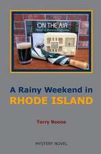 A Rainy Weekend in RHODE ISLAND