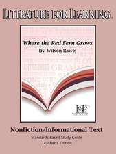 Literature for Learning Where the Red Fern Grows Nonfiction/Informational Text Standards-Based Study Guide Teacher's Edition