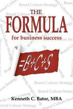 The Formula for Business Success = B + C + S