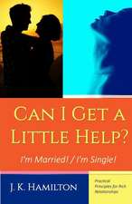 Can I Get a Little Help? I'm Married! / I'm Single