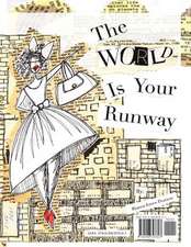 The World Is Your Runway