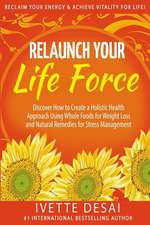 Relaunch Your Life Force