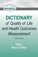 Isoqol Dictionary of Quality of Life and Health Outcomes Measurement