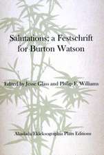 Salutations; a Festschrift for Burton Watson