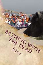 Bathing with the Dead