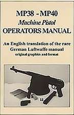 Mp38-Mp40: Machine Pistol Operators Manual