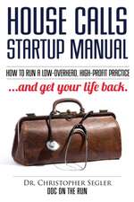 House Calls Startup Manual