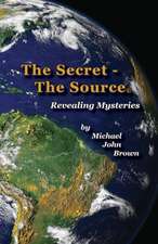 Brown, M: Secret - The Source