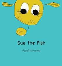 Sue the Fish