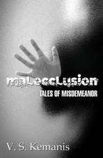 Malocclusion, Tales of Misdemeanor