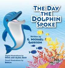 The Day the Dolphin Spoke