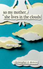 So My Mother, She Lives in the Clouds